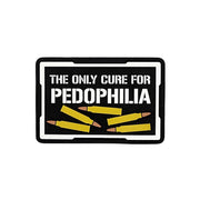 The ONLY Cure for pedophilia PVC Patch