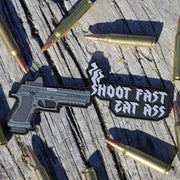 Shoot Fast Eat Ass Patch